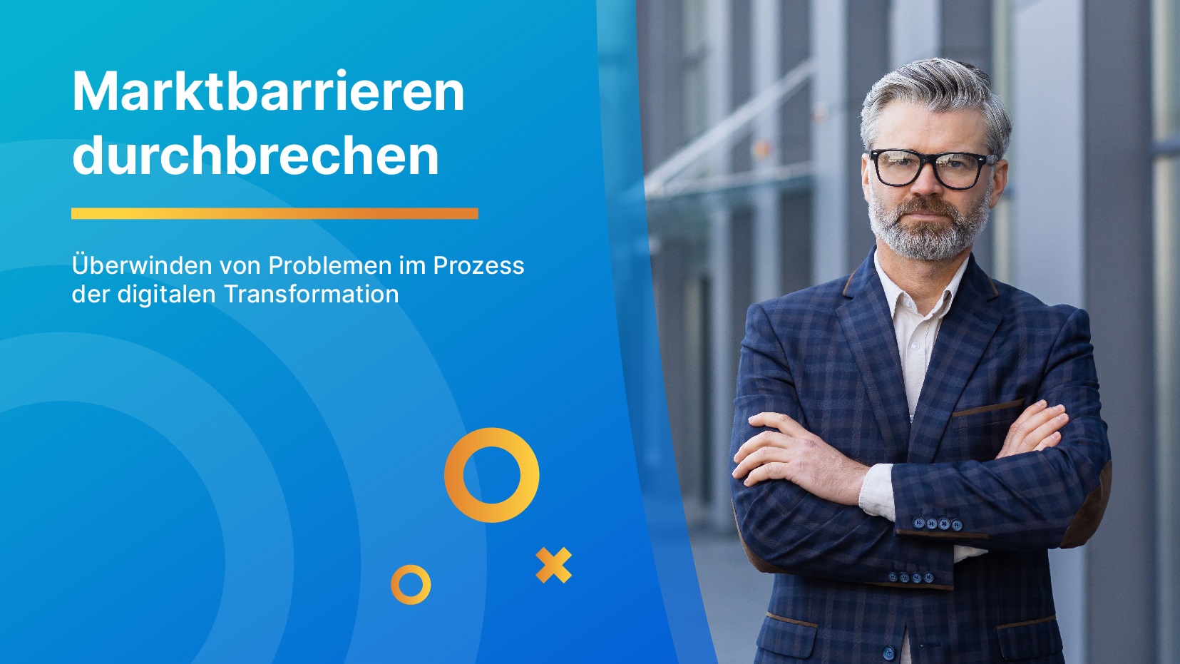 Marktbarrieren durchbrechen - Überwinden von Problemen im Prozess der digitalen Transformation